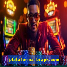 plataforma brapk.com paga mesmo